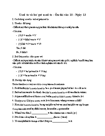 Ôn thi vào Lớp 10 môn Tiếng Anh - Used to và be, get used to (Có đáp án)